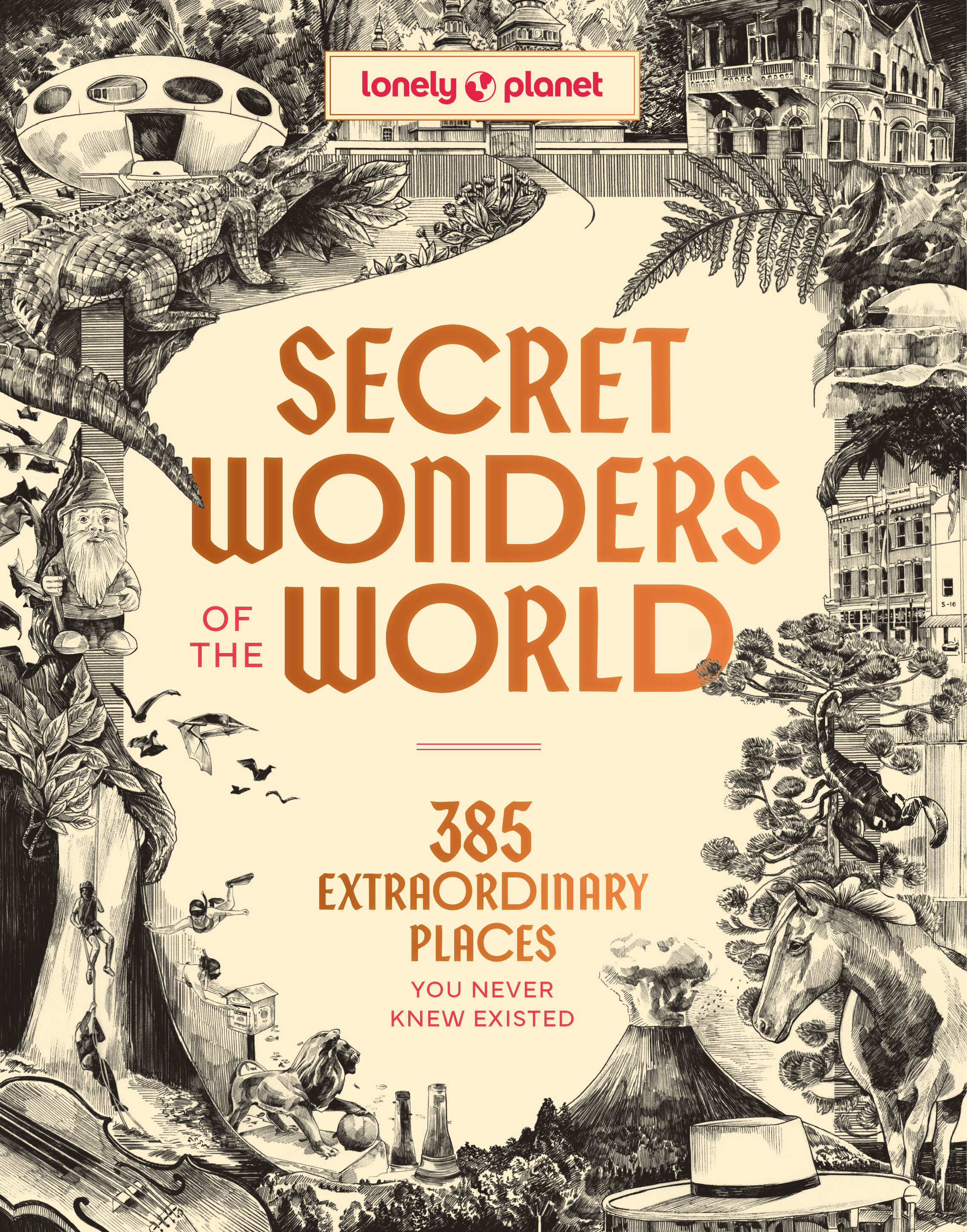 Secret Wonders of the World. Lonely Planet