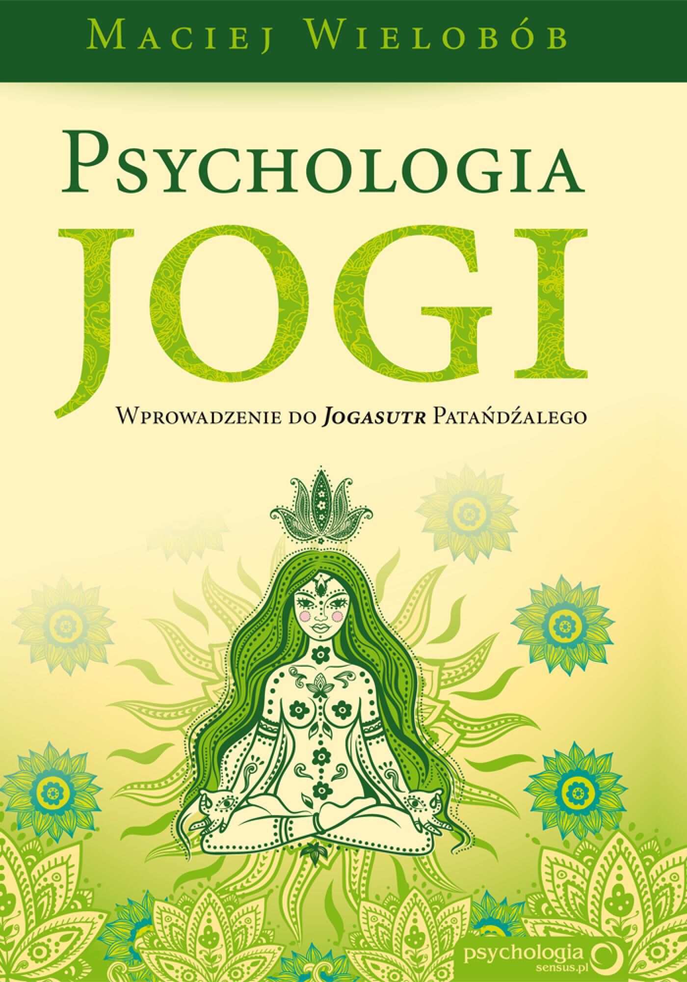 Psychologia jogi. Wprowadzenie do 'Jogasutr' Patańdźalego (audiobook MP3)
