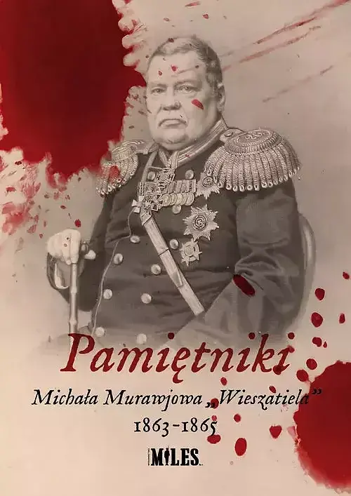 Pamiętniki Michała Murawjowa „Wieszatiela” 1863-1865