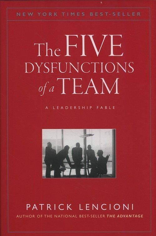 The Five Dysfunctions of a Team