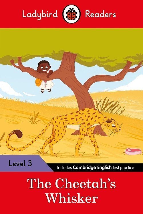Ladybird Readers Level 3 - Tales from Africa - The Cheetah's Whisker