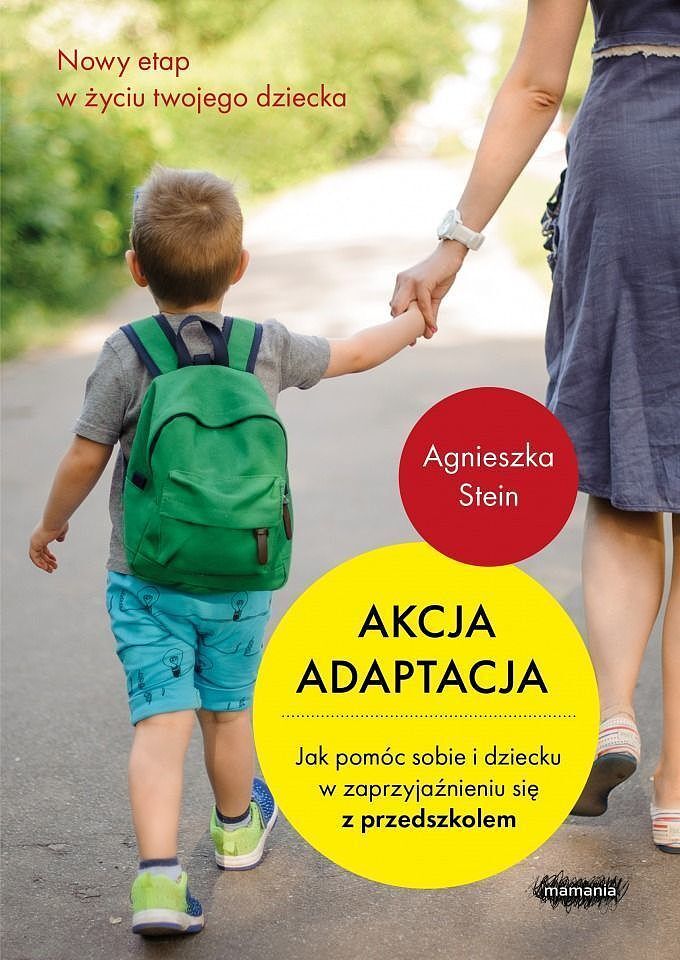 Akcja adaptacja. Jak pomóc sobie i dziecku w zaprzyjaźnieniu się z przedszkolem