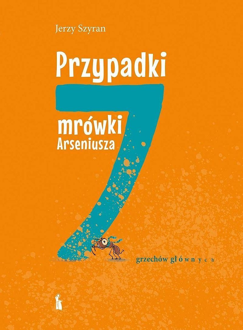 Przypadki mrówki arseniusza. 7 grzechów głównych