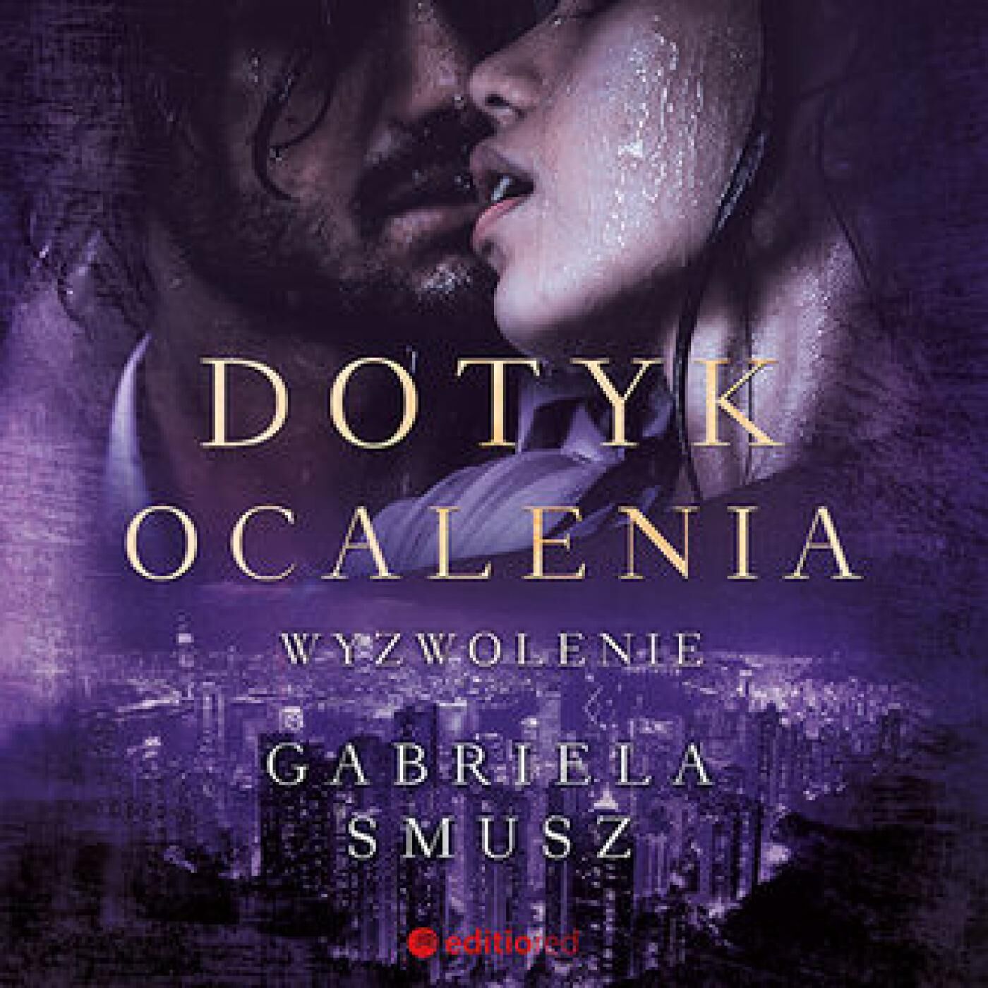 Dotyk ocalenia. Wyzwolenie (audiobook MP3)