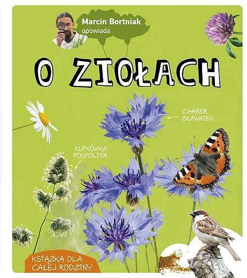 Marcin bortniak opowiada o ziołach