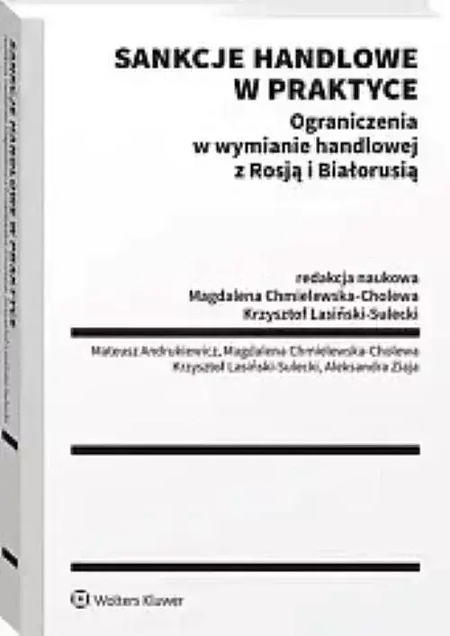 Sankcje handlowe w praktyce Ograniczenia w wymianie handlowej z Rosją i Białorusią