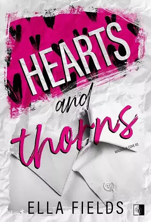 Magnolia Cove. Tom 3 Hearts and Thorns