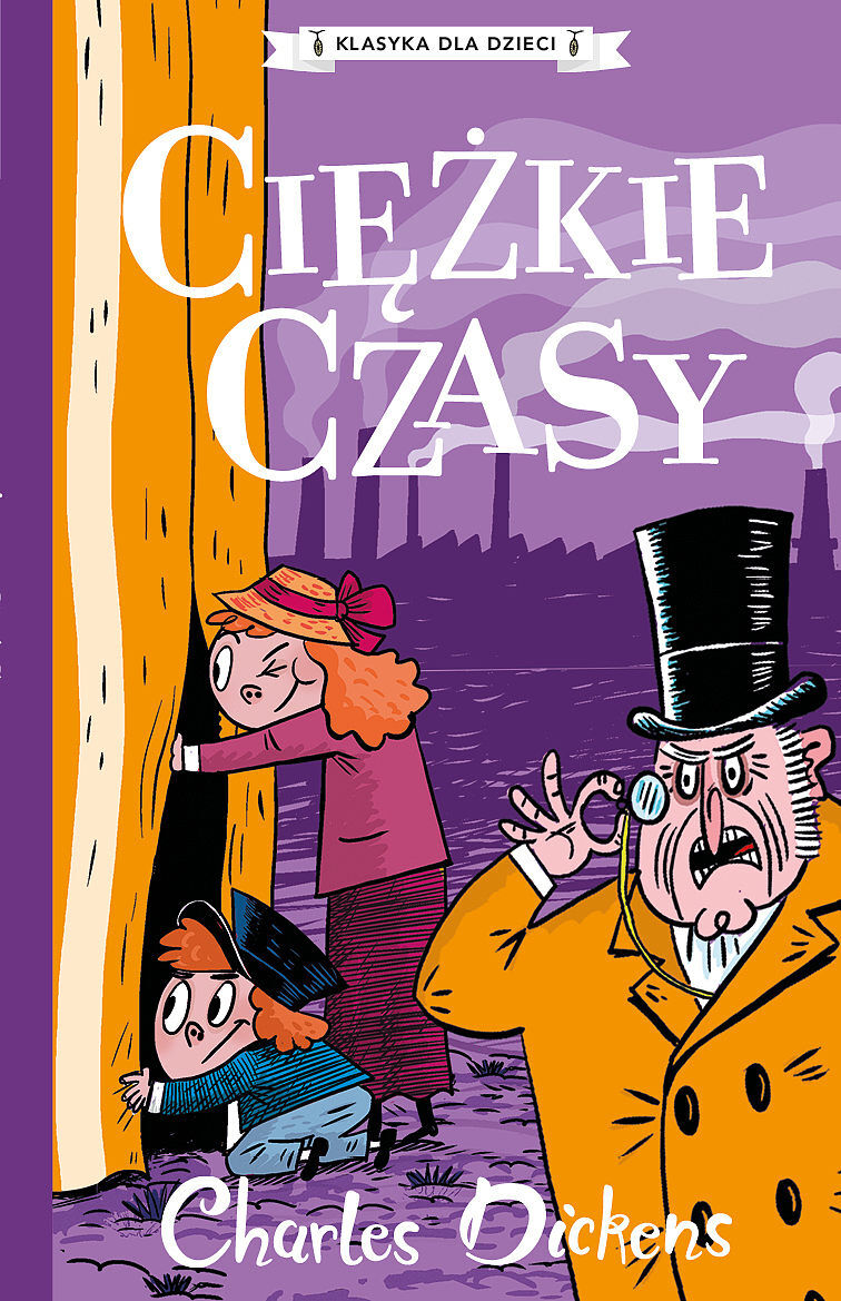 Ciężkie czasy. Klasyka dla dzieci. Charles dickens