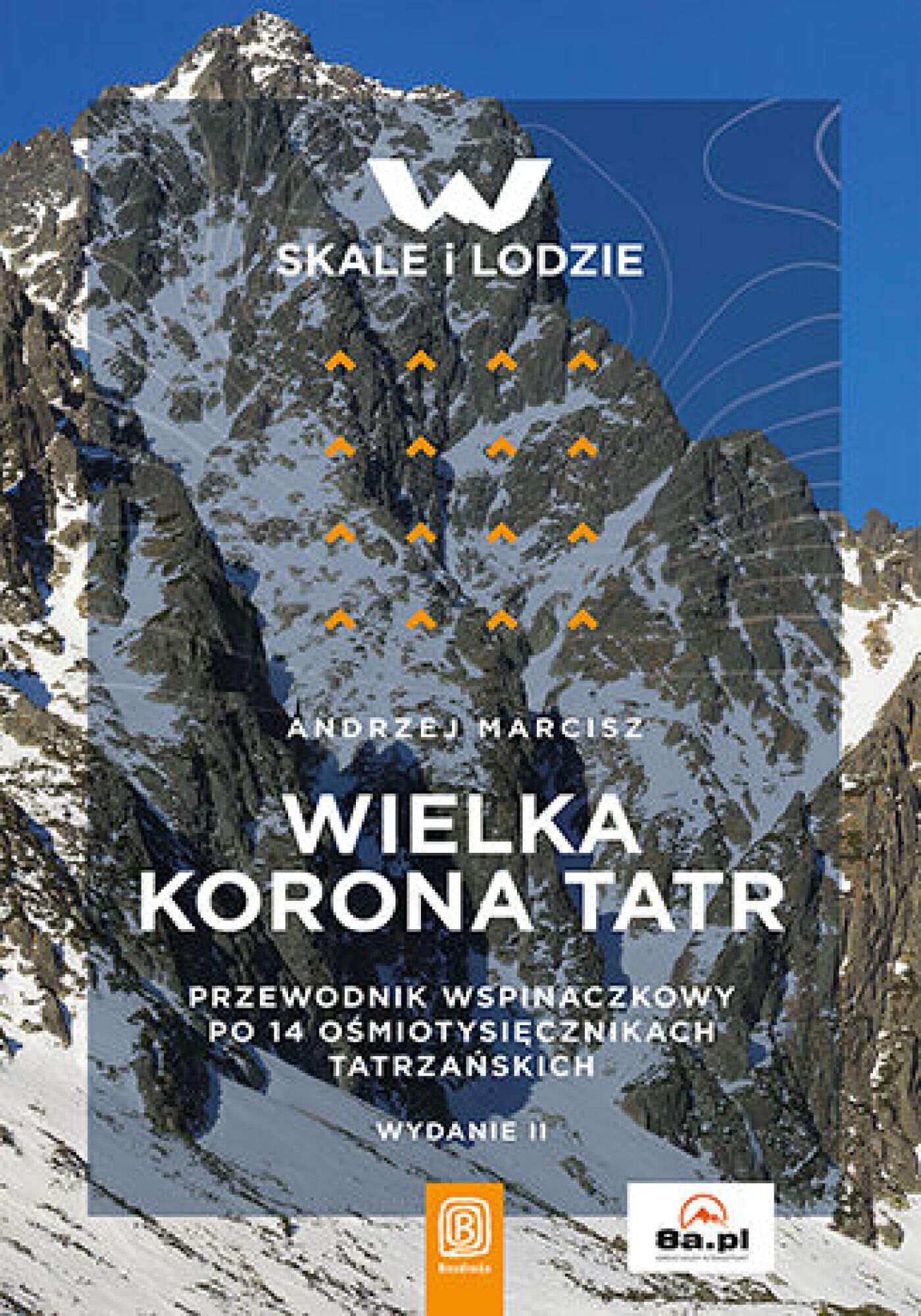 Wielka Korona Tatr. Przewodnik po 14 ośmiotysięcznikach tatrzańskich. Wydanie 2 (e-book)