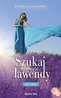 Szukaj mnie wśród lawendy Zofia. Tom 2