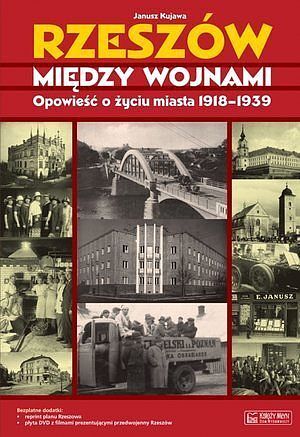 Rzeszów między wojnami. Opowieść o życiu miasta 1918-1939