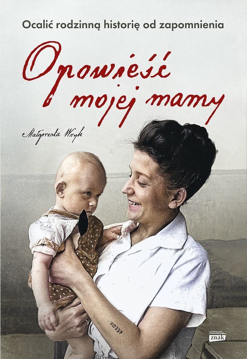 Opowieść mojej mamy. Ocalić rodzinną historię od zapomnienia wyd. Kieszonkowe