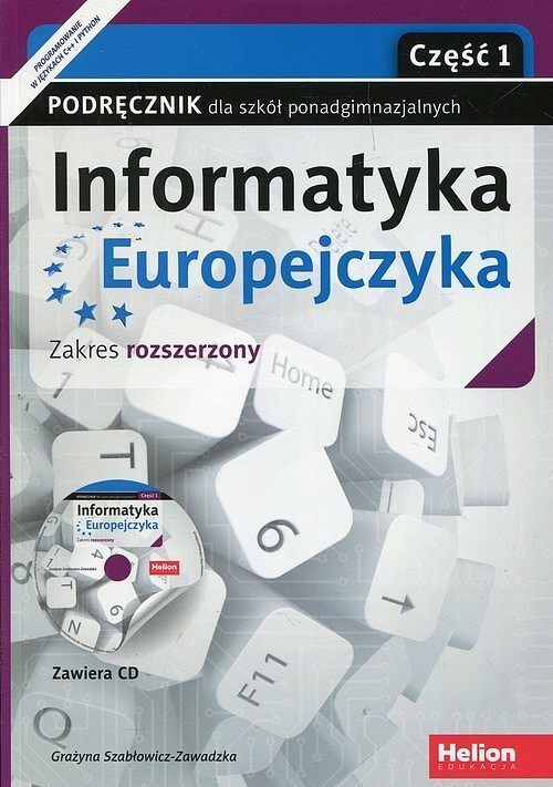 Informatyka Europejczyka Podręcznik. Część 1 Zakres rozszerzony