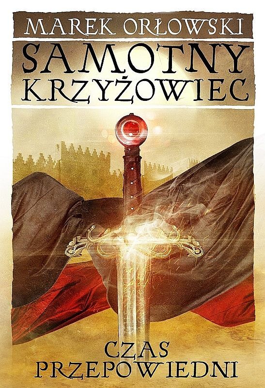 Samotny Krzyżowiec #3 - Czas przepowiedni