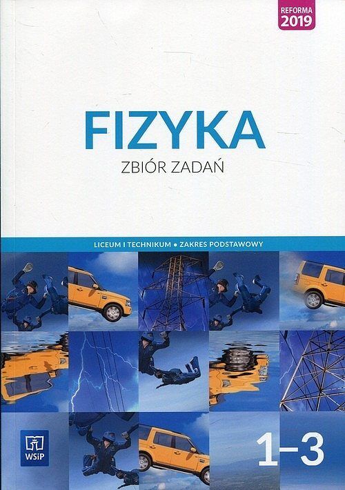 Fizyka 1-3 Zbiór zadań Zakres podstawowy