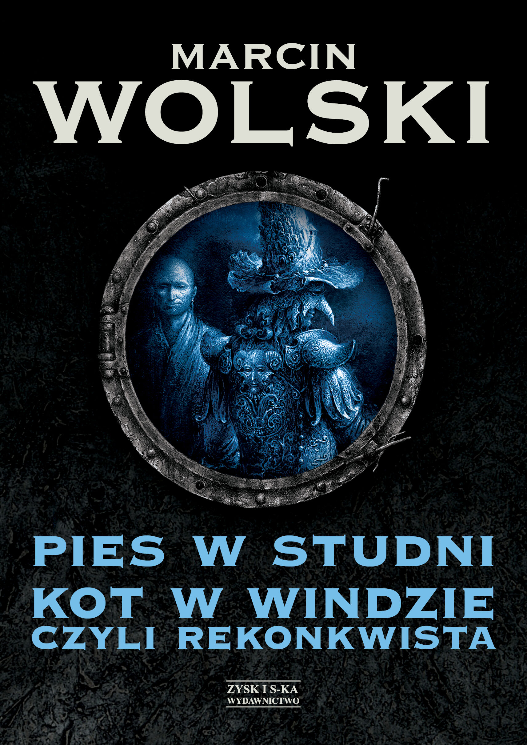Pies w studni. Kot w windzie czyli re konkwista (e-book)