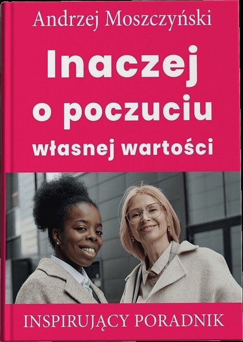 Inaczej o poczuciu własnej wartości