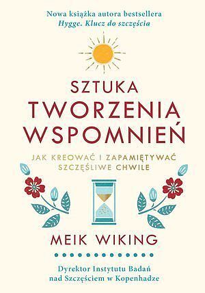 Sztuka tworzenia wspomnień