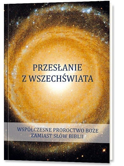 Przesłanie z Wszechświata. Tom 1
