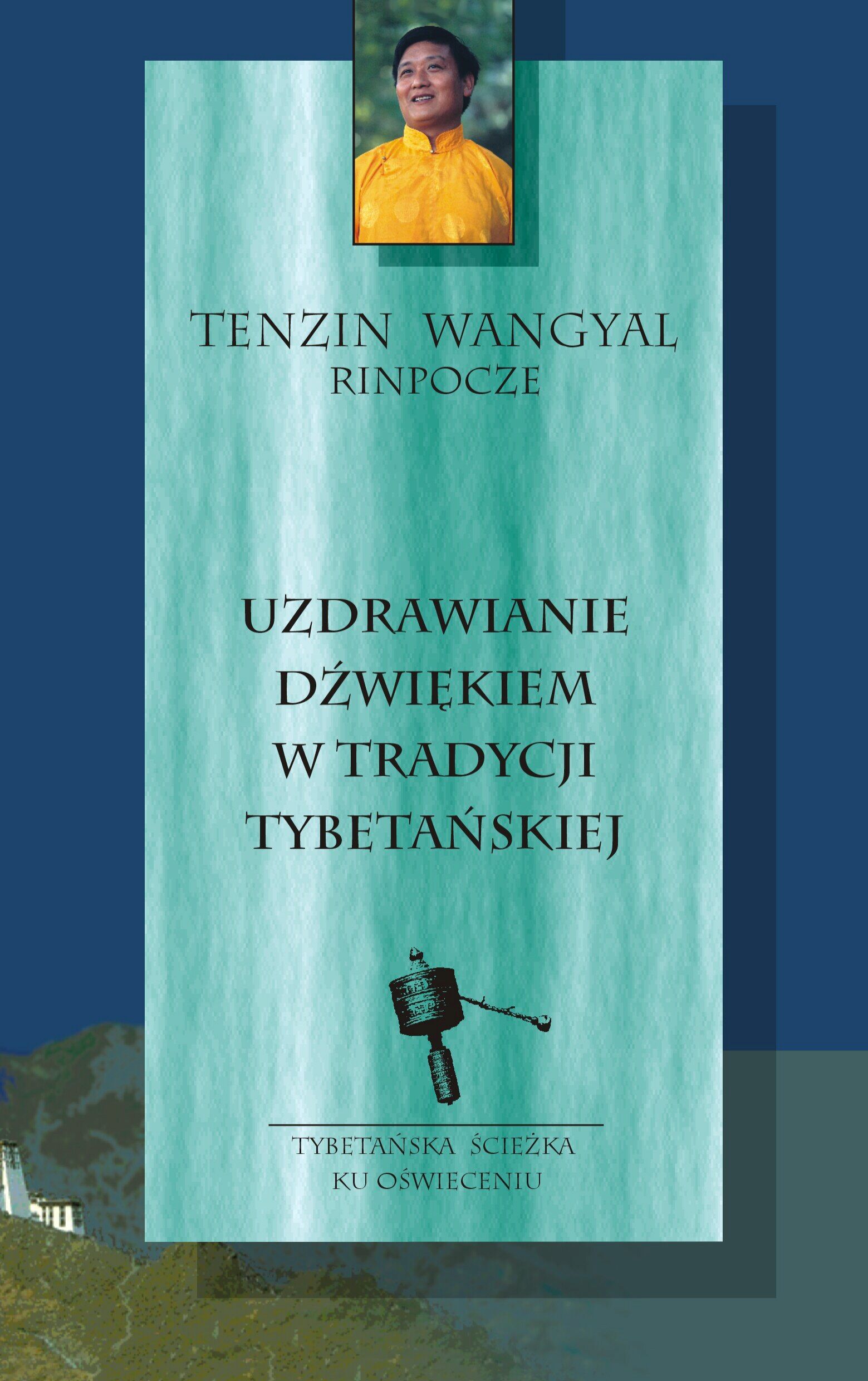 Uzdrawianie dźwiękiem w tradycji tybetańskiej (e-book)