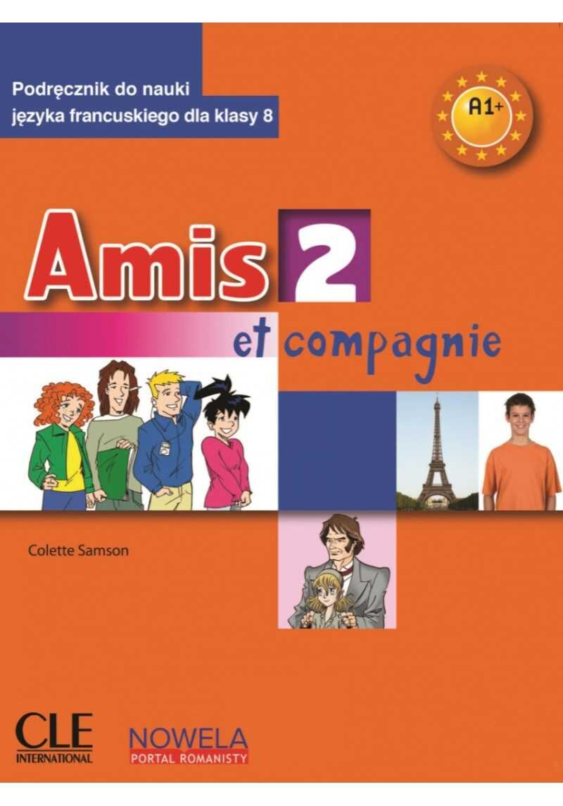 Amis et compagnie 2. Podręcznik do języka francuskiego, klasa 8, szkoła podstawowa. MEN