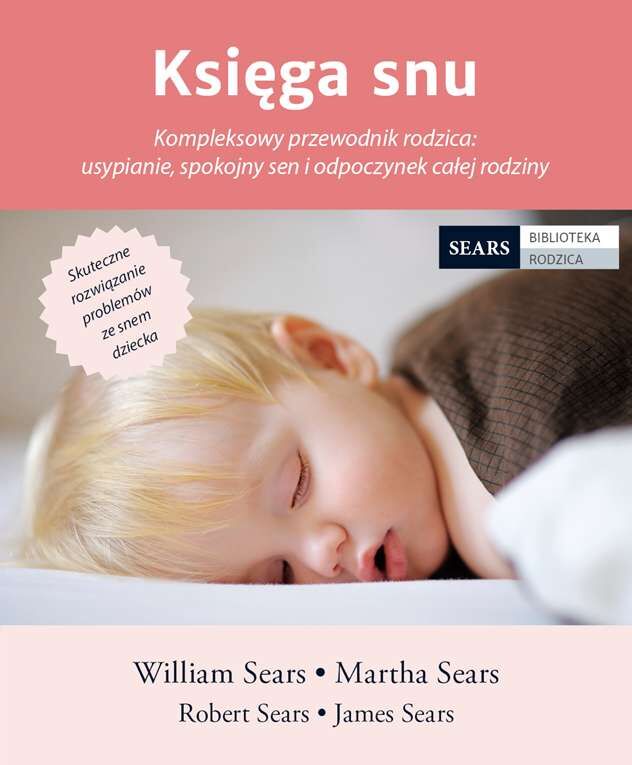 Księga snu kompleksowy przewodnik rodzica usypianie spokojny sen i odpoczynek całej rodziny