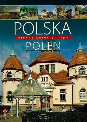 Polska. Piękne kurorty i spa (wersja Niemiecka)