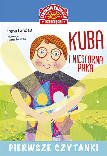 Kuba i niesforna piłka pierwsze czytanki