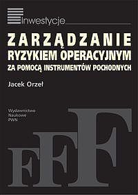 Zarządzanie ryzykiem operacyjnym za pomocą instrumentów pochodnych