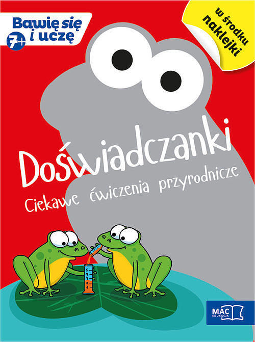 Doświadczanki. Ciekawe ćwiczenia przyrodnicze (7+)