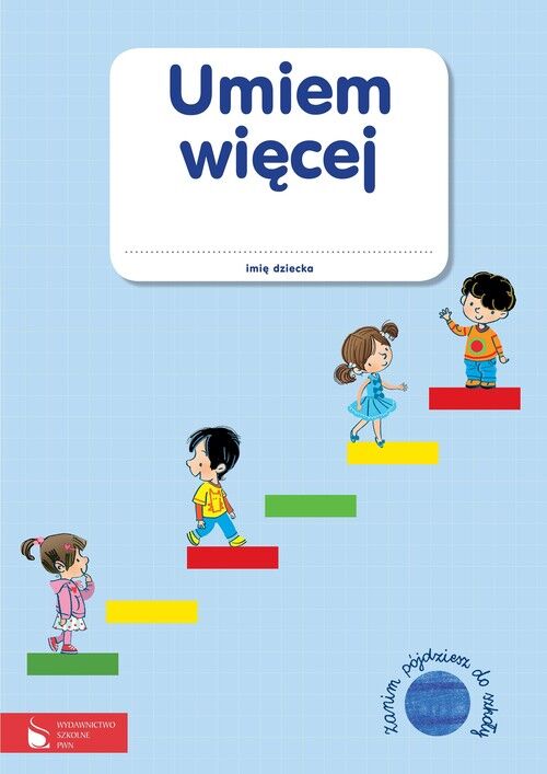 Umiem więcej Zanim pójdziesz do szkoły