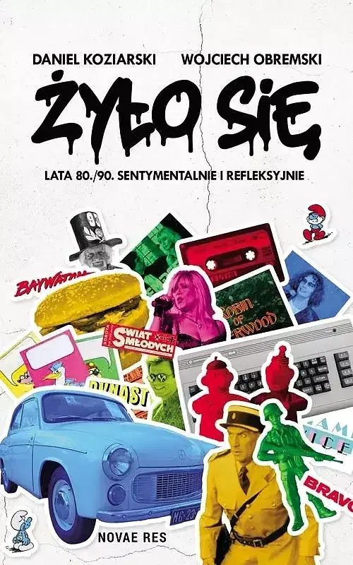 Żyło się Lata 80. /90. sentymentalnie i refleksyjnie