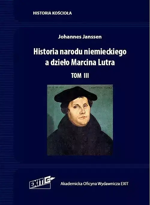 Historia narodu niemieckiego a dzieło Marcina Lutra. Tom III