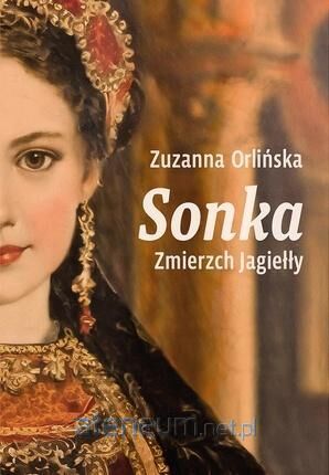 Sonka. Zmierzch Jagiełły
