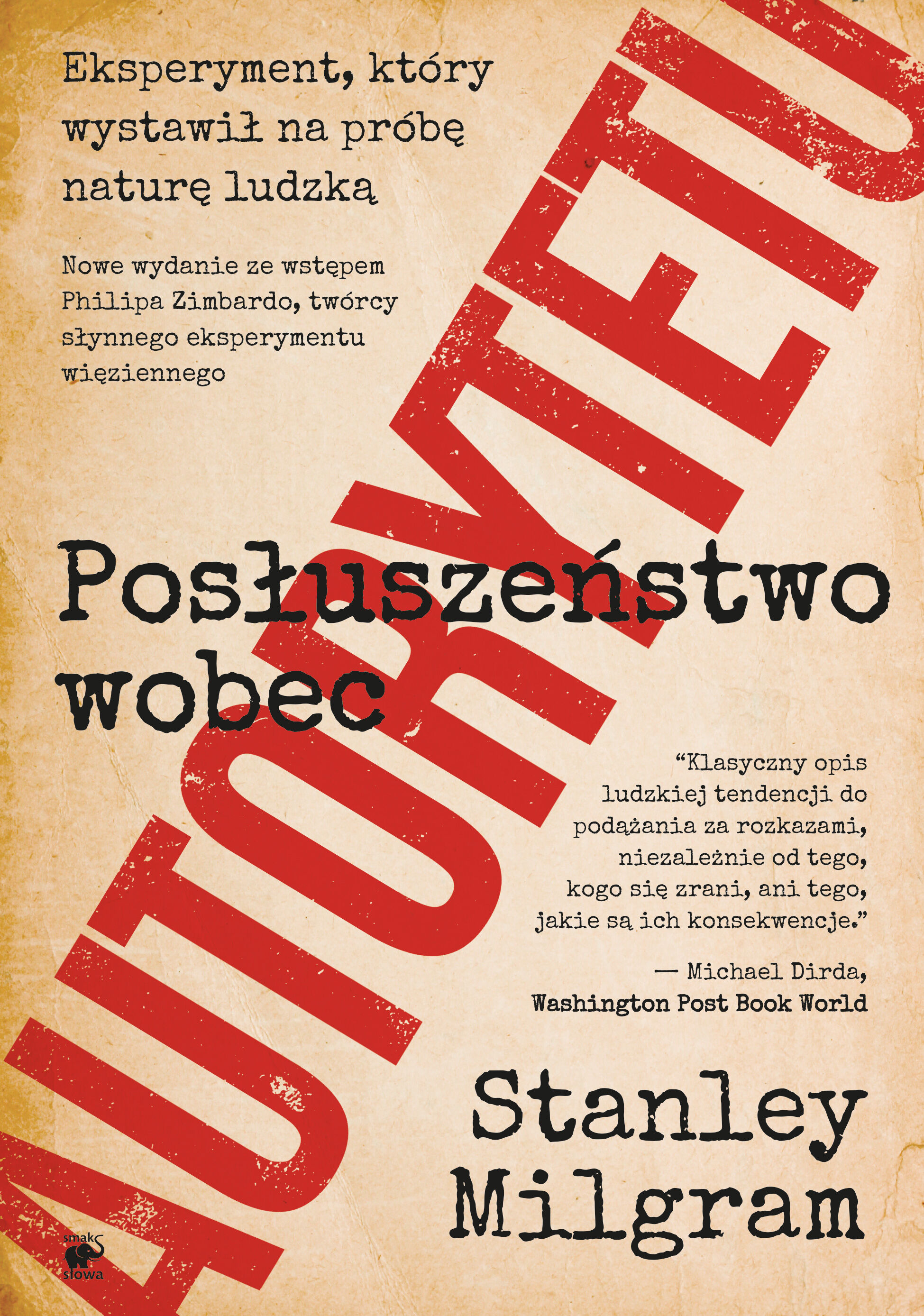 Posłuszeństwo wobec autorytetu eksperyment który wystawił na próbę naturę ludzką wyd. 2