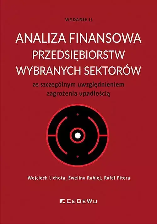 Analiza finansowa przedsiębiorstw wybranych sektorów ze szczególnym uwzględnieniem zagrożenia upadło
