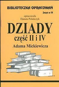 Biblioteczka Opracowań Dziady. Część II i IV Adama Mickiewicza