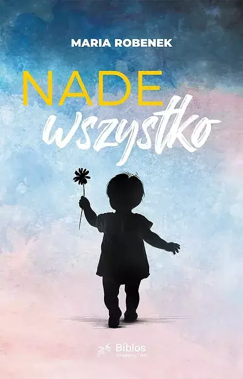 Nade wszystko