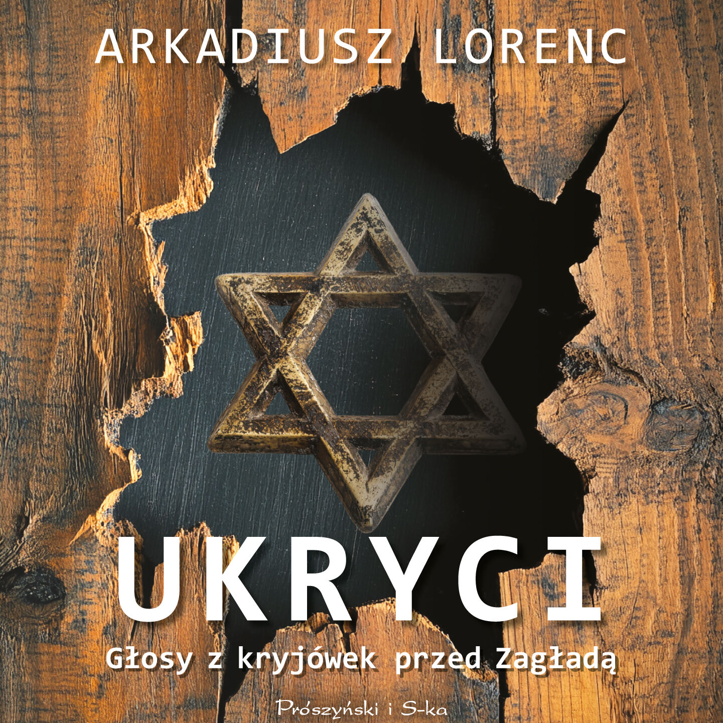 Ukryci. Głosy z kryjówek przed Zagładą (audiobook MP3)