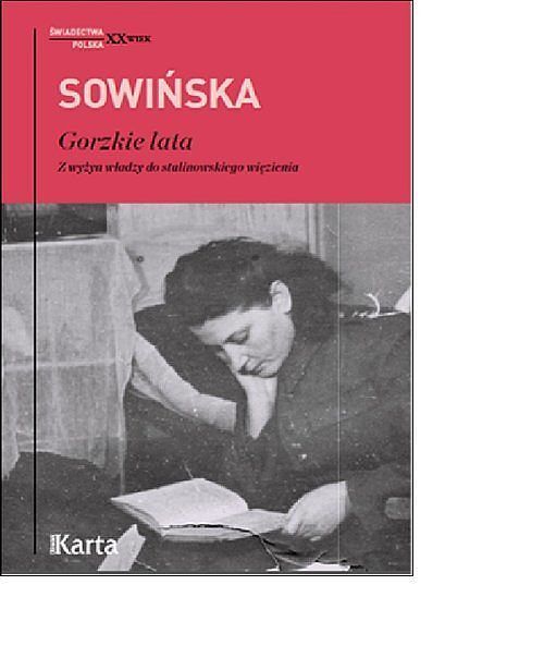 Gorzkie lata Z wyżyn władzy do stalinowskiego więzienia