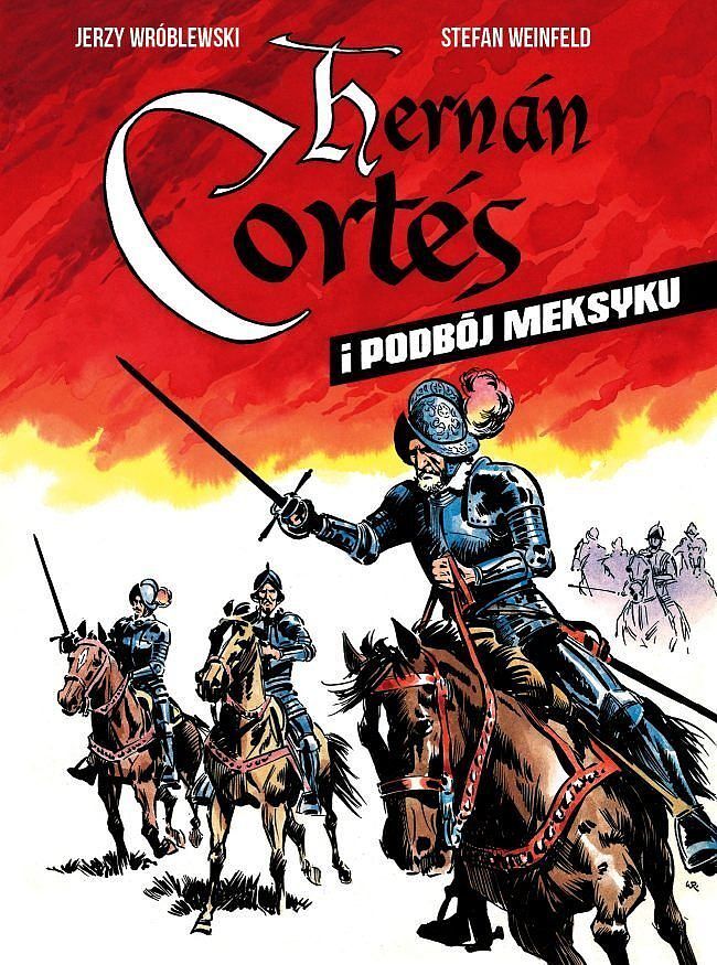 Hernán Cortés i podbój Meksyku