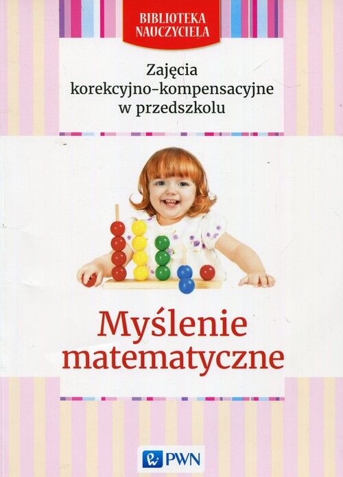 Zajęcia korekcyjno-kompensacyjne w przedszkolu Myślenie matematyczne