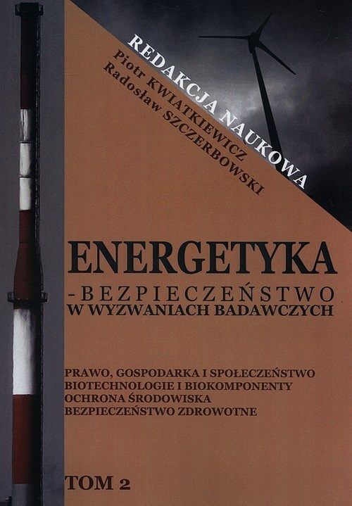 Energetyka w wyzwaniach badawczych. Tom 2