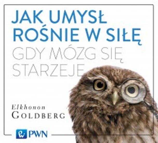 Jak umysł rośnie w siłę gdy mózg się starzeje. Audiobook. (audiobook CD)