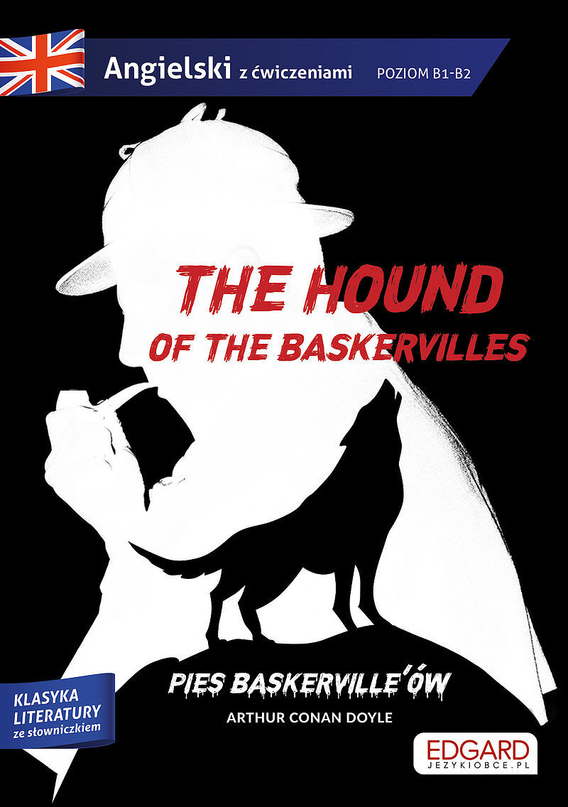 The hound of the Baskervilles/Pies Baskerville'ów. Adaptacja klasyki z ćwiczeniami