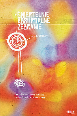 Śmiertelnie absurdalne zebranie - edycja 2006/07