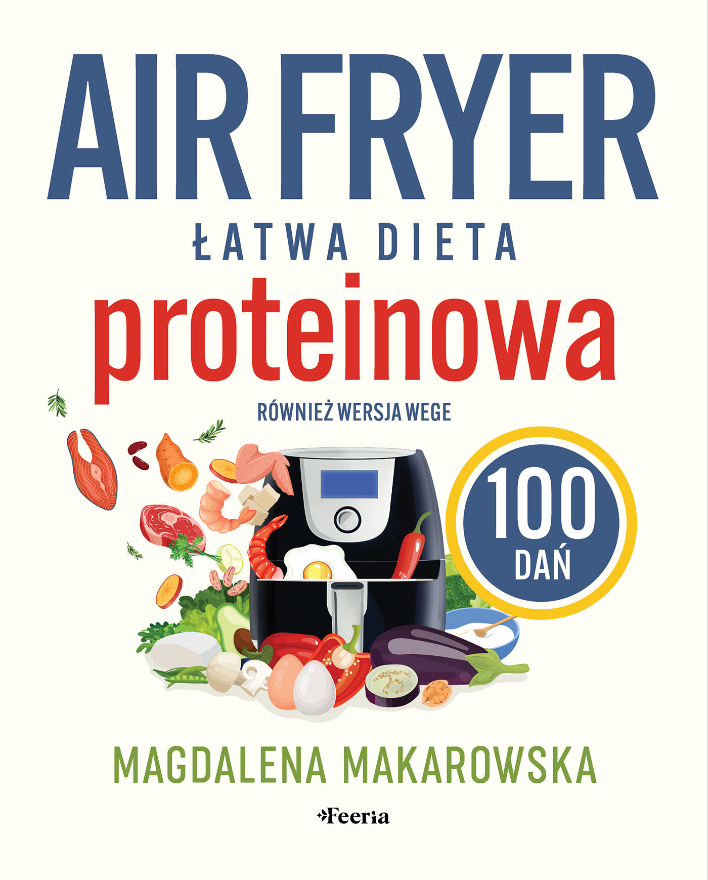 Air fryer. Łatwa dieta proteinowa (e-book)