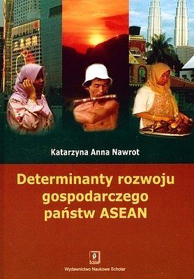 Determinanty rozwoju gospodarczego państw ASEAN