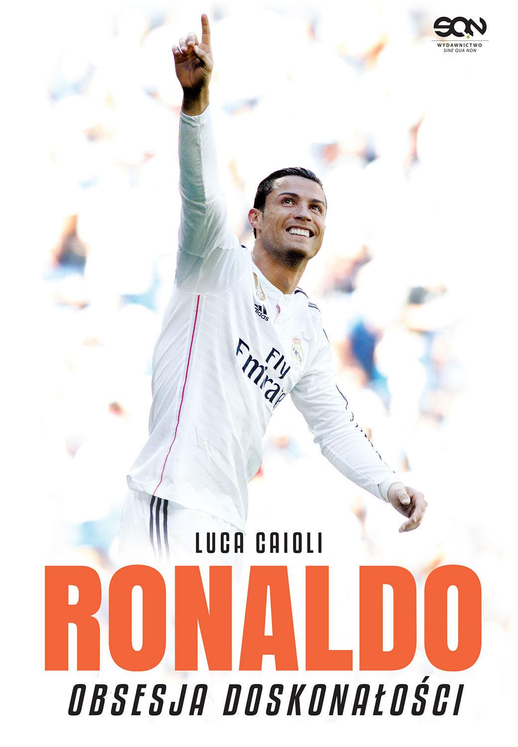 Ronaldo. Obsesja doskonałości. Wydanie III uaktualnione