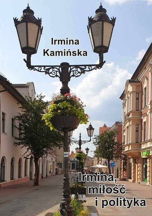 Irmina miłość i polityka / Pióro